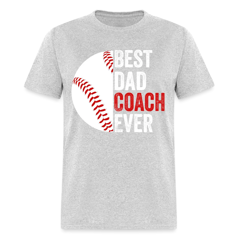 Best Dad Coach Ever T-Shirt (Baseball Coach Dad Tee)